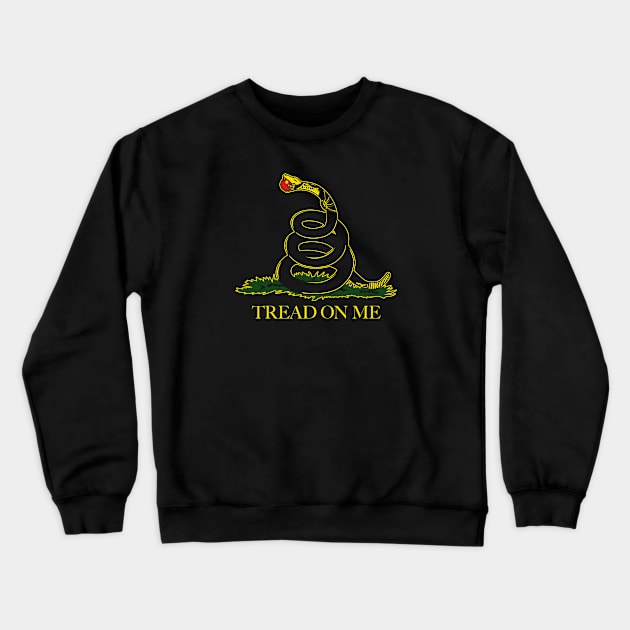 Tread On Me Crewneck Sweatshirt by dann